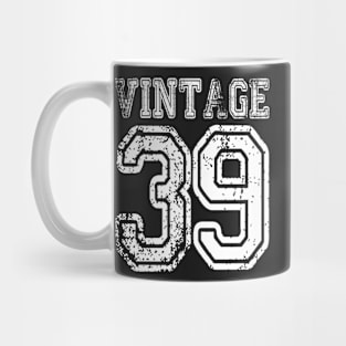 Vintage 39 2039 1939 T-shirt Birthday Gift Age Year Old Boy Girl Cute Funny Man Woman Jersey Style Mug